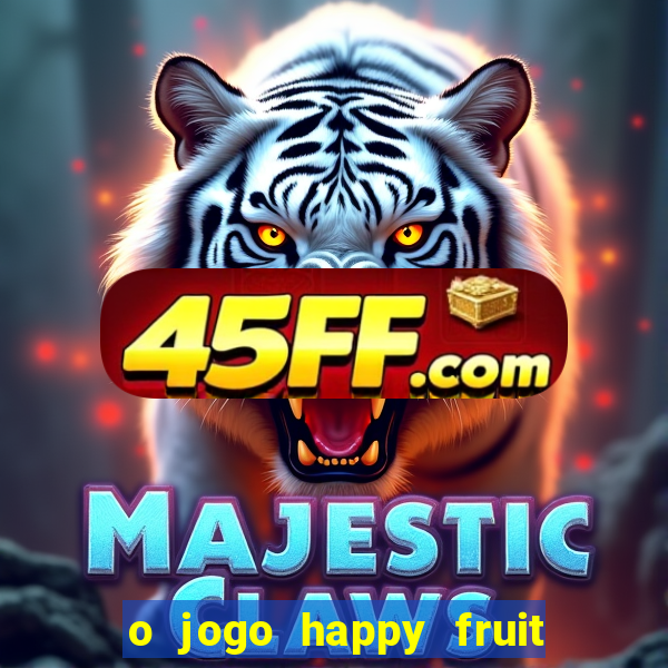 o jogo happy fruit fusion paga mesmo